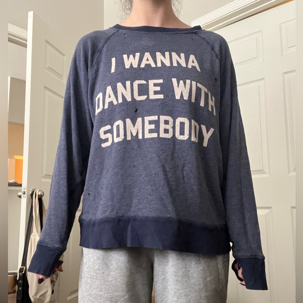 Wildfox “I wanna dance with somebody” sweatshirt